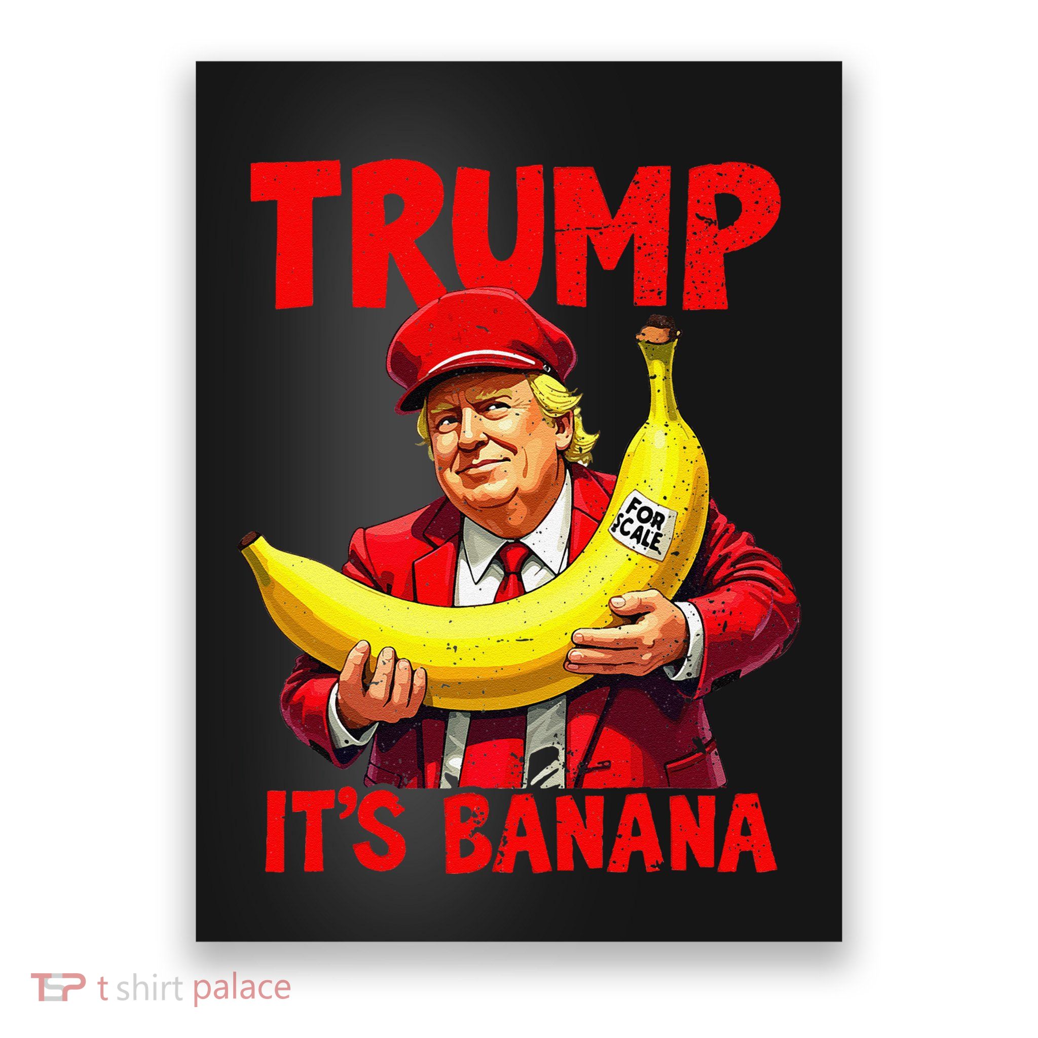 Trump ItS Banana Funny Meme Poster