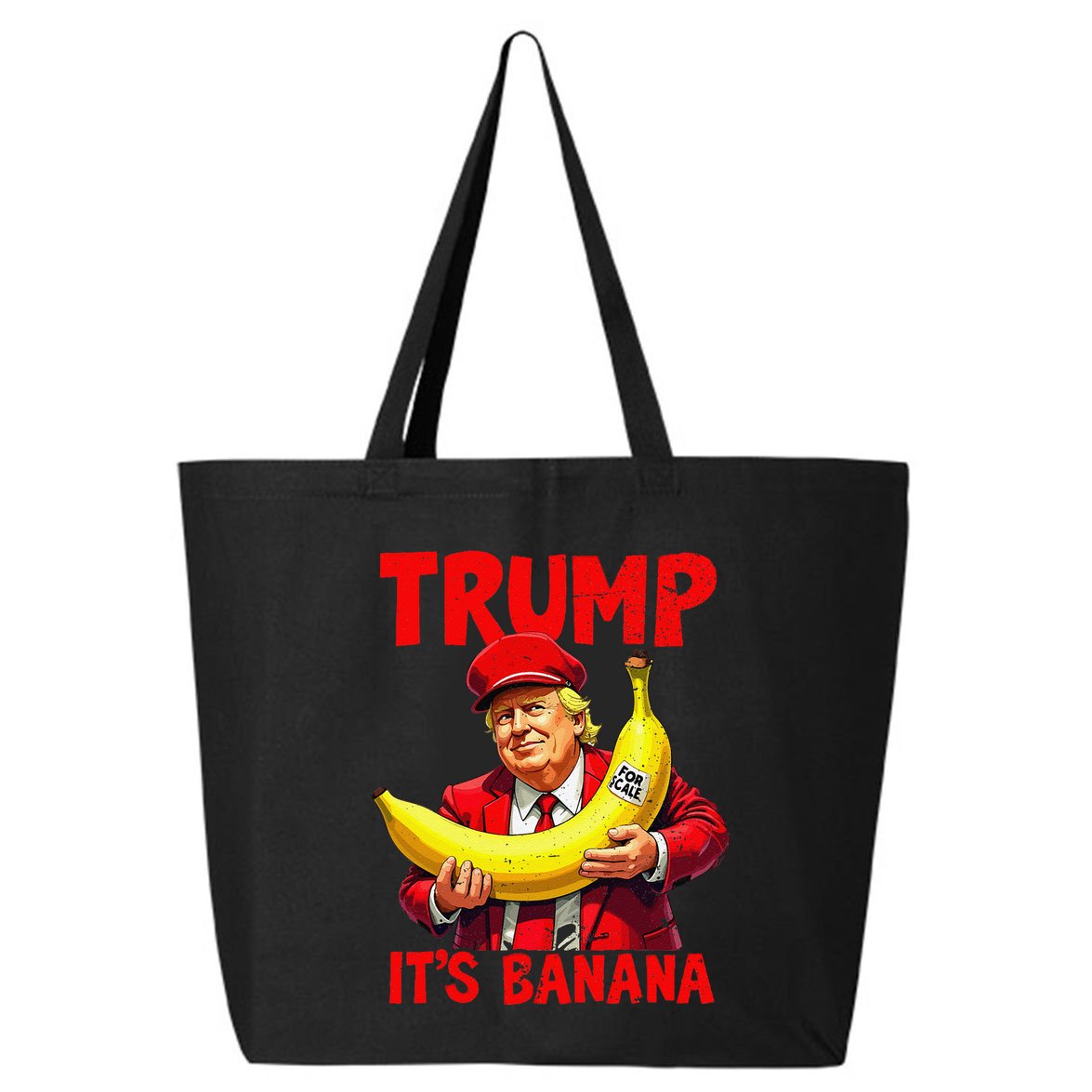 Trump ItS Banana Funny Meme 25L Jumbo Tote