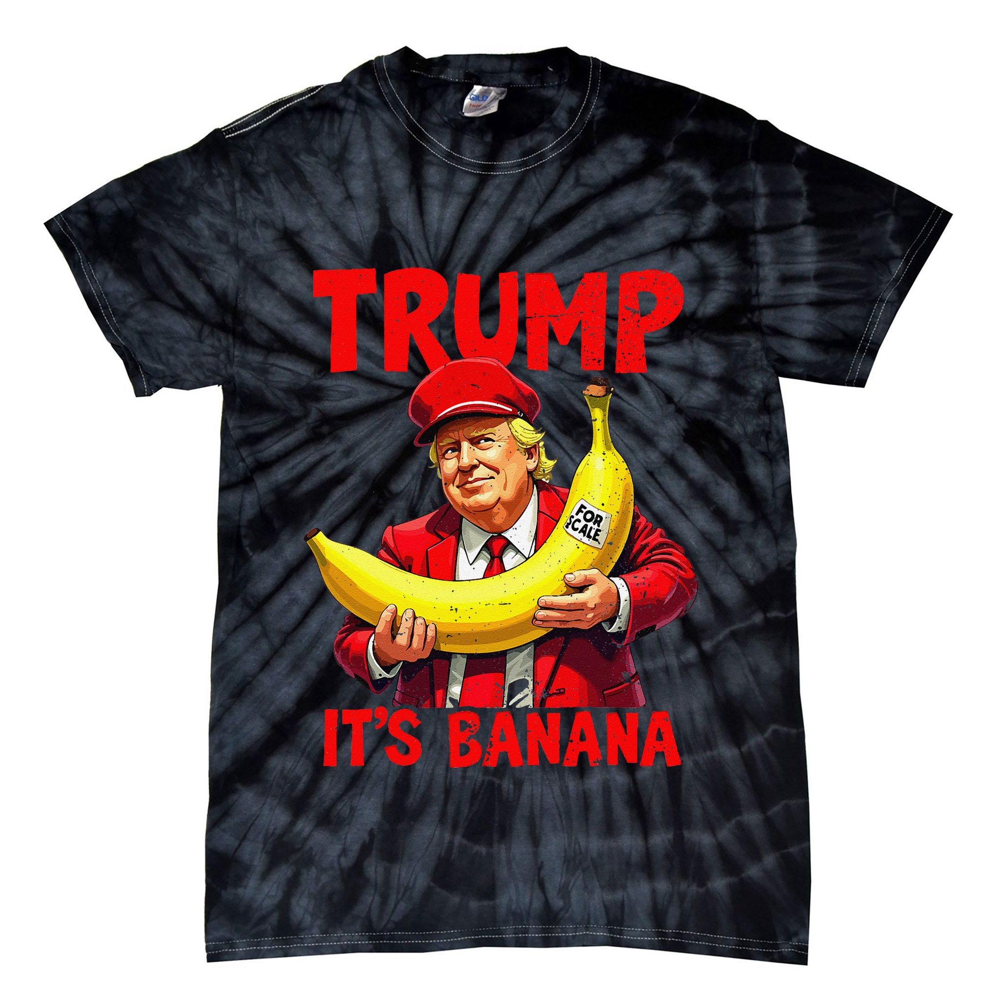 Trump ItS Banana Funny Meme Tie-Dye T-Shirt