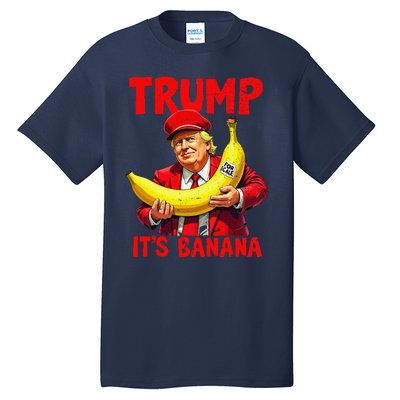 Trump ItS Banana Funny Meme Tall T-Shirt