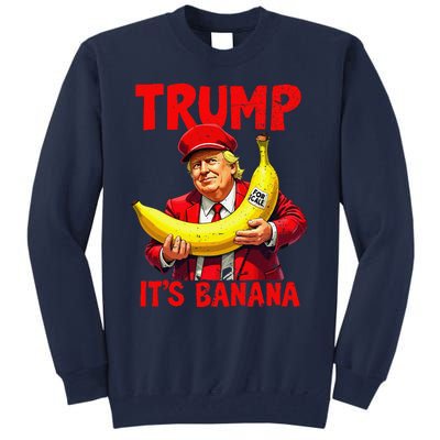 Trump ItS Banana Funny Meme Tall Sweatshirt