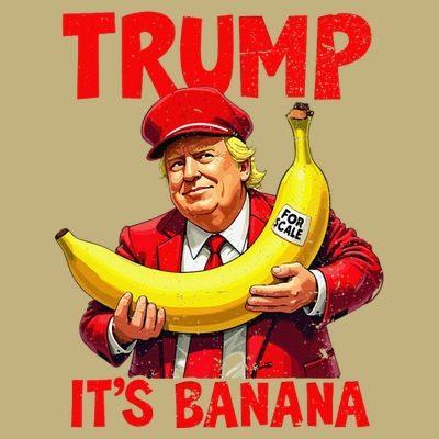 Trump ItS Banana Funny Meme T-Shirt