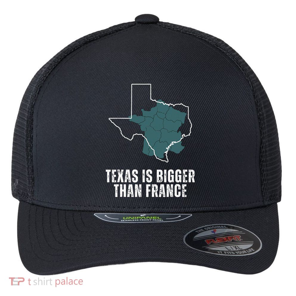 Texas Is Bigger Than France And Armed Funny Usa Flexfit Unipanel Trucker Cap