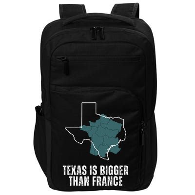 Texas Is Bigger Than France And Armed Funny Usa Impact Tech Backpack