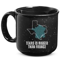 Texas Is Bigger Than France And Armed Funny Usa 15oz Campfire Ceramic Mug