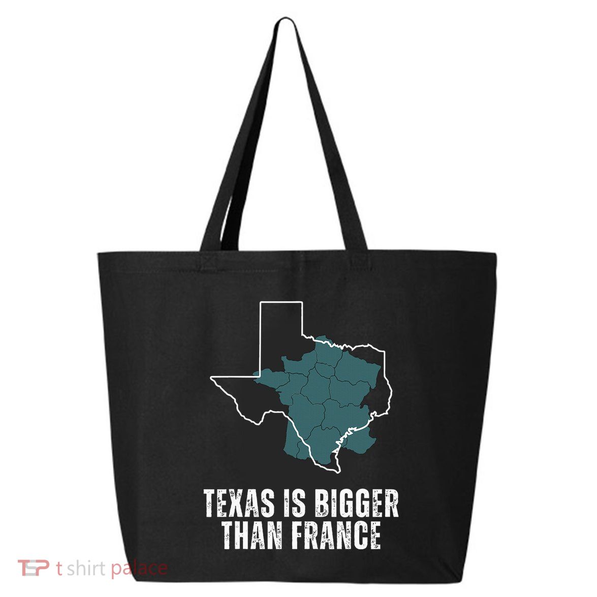 Texas Is Bigger Than France And Armed Funny Usa 25L Jumbo Tote