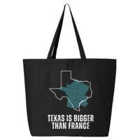Texas Is Bigger Than France And Armed Funny Usa 25L Jumbo Tote