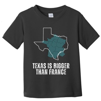 Texas Is Bigger Than France And Armed Funny Usa Toddler T-Shirt