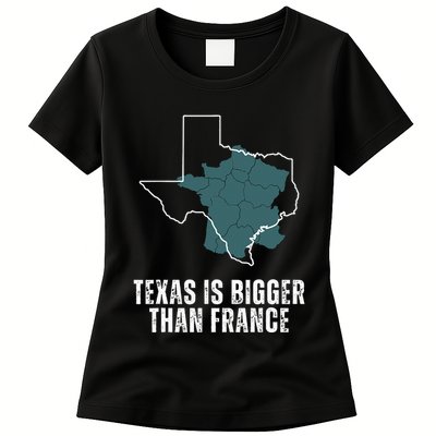 Texas Is Bigger Than France And Armed Funny Usa Womens T-Shirt