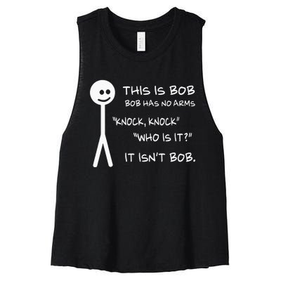 This Is Bob He Has No Arms Funny Knock Knock Sarcastic Humor Women's Racerback Cropped Tank