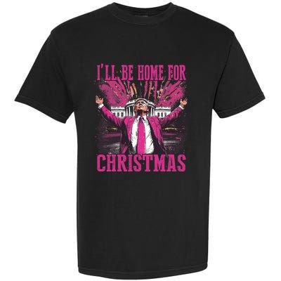 Trump ILl Be Home For Christmas Humorous Trump Christmas Garment-Dyed Heavyweight T-Shirt