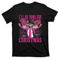 Trump ILl Be Home For Christmas Humorous Trump Christmas T-Shirt