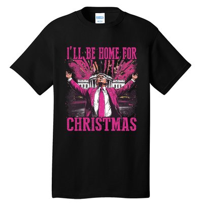 Trump ILl Be Home For Christmas Humorous Trump Christmas Tall T-Shirt