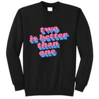 Two Is Better Than One Valentine Sweatshirt