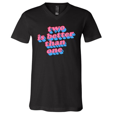 Two Is Better Than One Valentine V-Neck T-Shirt