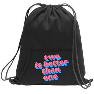 Two Is Better Than One Valentine Sweatshirt Cinch Pack Bag