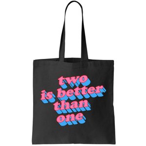 Two Is Better Than One Valentine Tote Bag