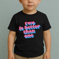 Two Is Better Than One Valentine Toddler T-Shirt