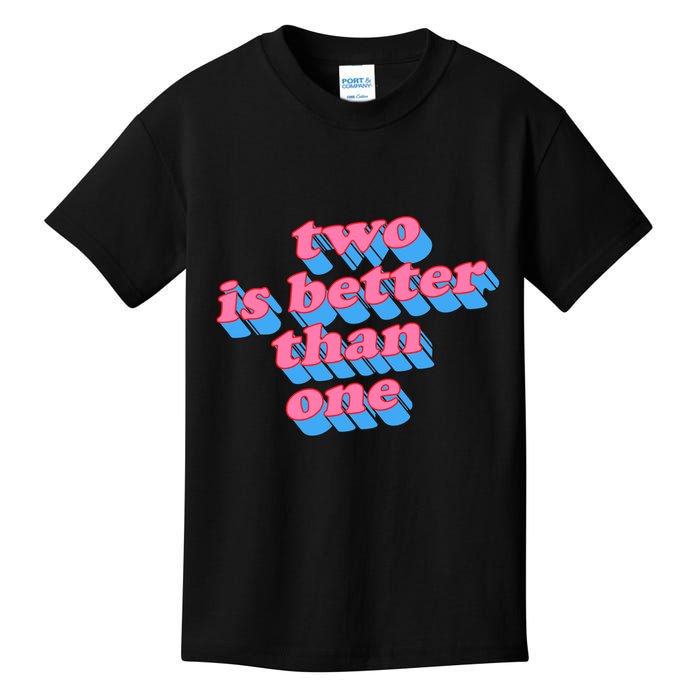 Two Is Better Than One Valentine Kids T-Shirt