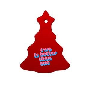 Two Is Better Than One Valentine Ceramic Tree Ornament