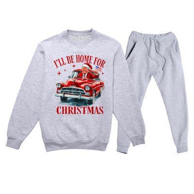 Trump ILl Be Home For Christmas Funny Xmas Premium Crewneck Sweatsuit Set