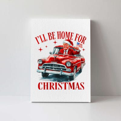 Trump ILl Be Home For Christmas Funny Xmas Canvas