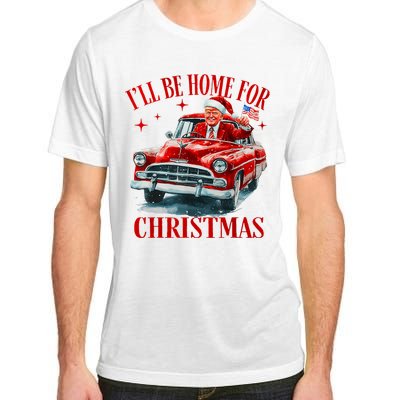 Trump ILl Be Home For Christmas Funny Xmas Adult ChromaSoft Performance T-Shirt