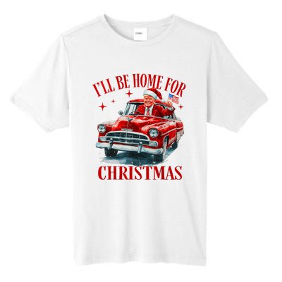 Trump ILl Be Home For Christmas Funny Xmas Tall Fusion ChromaSoft Performance T-Shirt