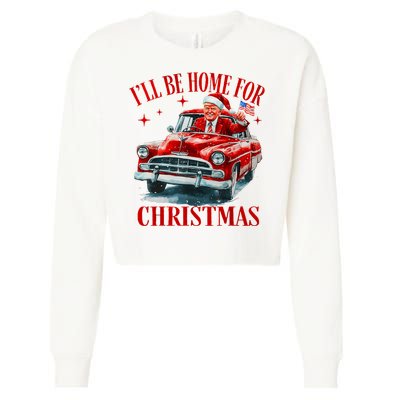 Trump ILl Be Home For Christmas Funny Xmas Cropped Pullover Crew