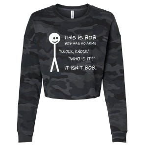 This Is Bob He Has No Arms Funny Knock Knock Sarcastic Humor Cropped Pullover Crew