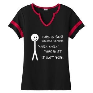 This Is Bob He Has No Arms Funny Knock Knock Sarcastic Humor Ladies Halftime Notch Neck Tee