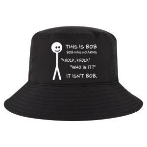 This Is Bob He Has No Arms Funny Knock Knock Sarcastic Humor Cool Comfort Performance Bucket Hat