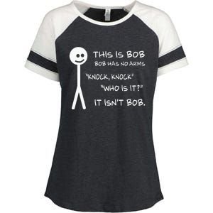 This Is Bob He Has No Arms Funny Knock Knock Sarcastic Humor Enza Ladies Jersey Colorblock Tee