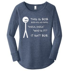 This Is Bob He Has No Arms Funny Knock Knock Sarcastic Humor Women's Perfect Tri Tunic Long Sleeve Shirt