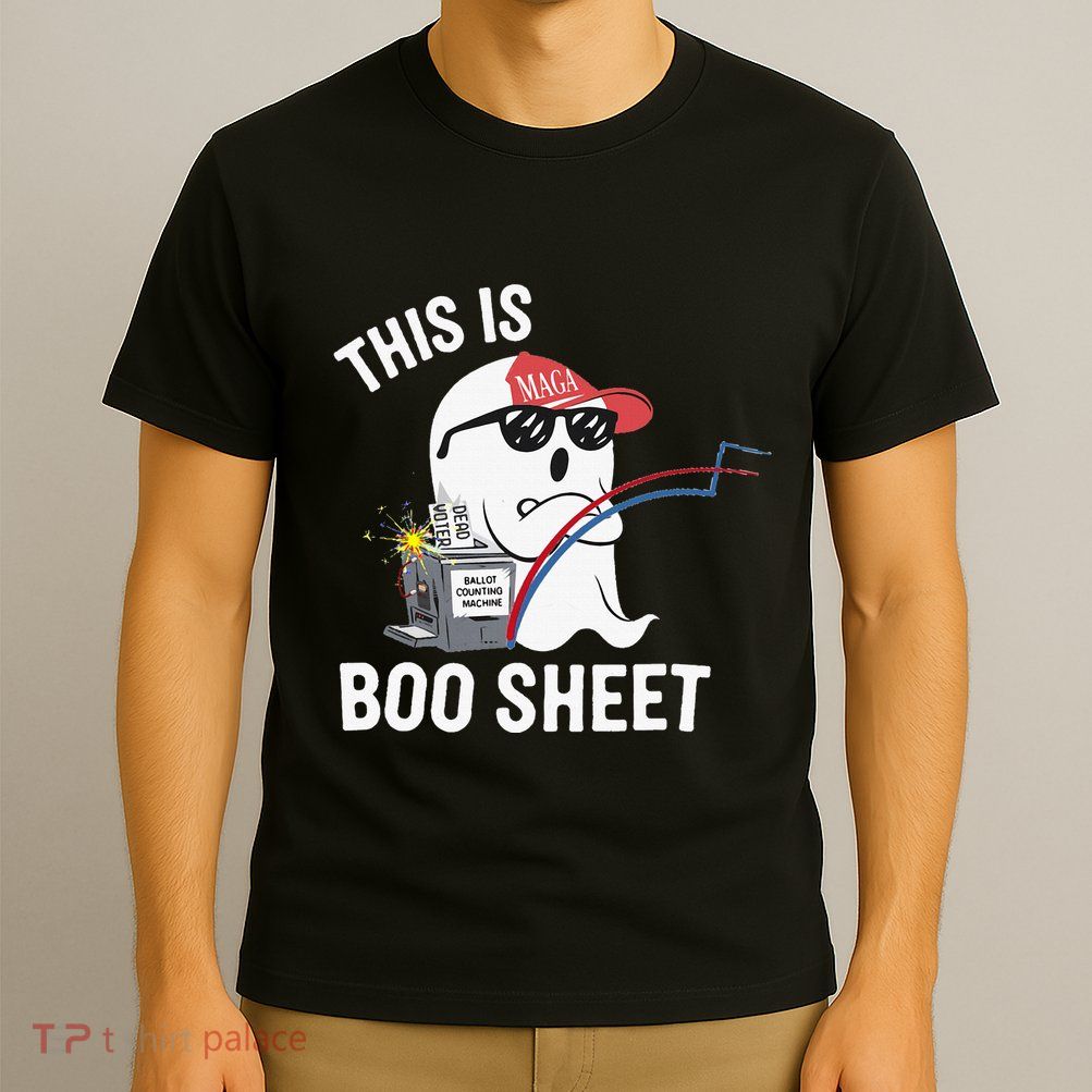 This Is Boo Sheet Election Day Ghost Of Trump Voter T-Shirt