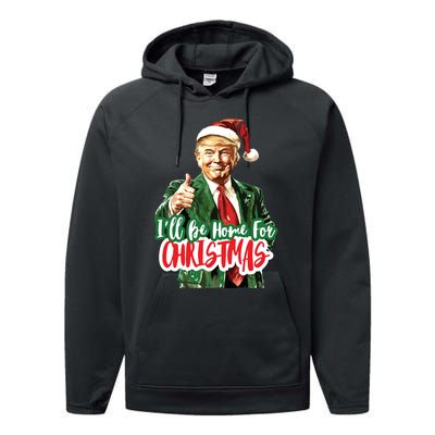 Trump ILl Be Home For Christmas Performance Fleece Hoodie