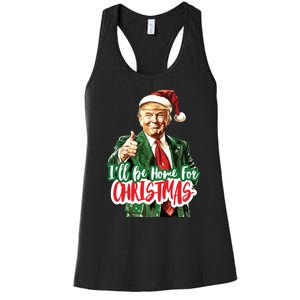 Trump ILl Be Home For Christmas Women's Racerback Tank