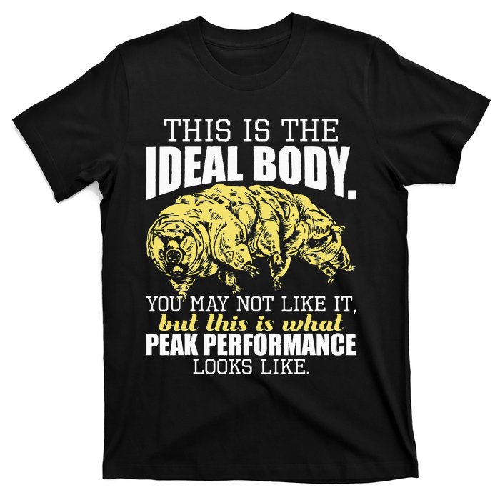 The Ideal Body You May Not Like It Tardigrade Moss Piglet T-Shirt