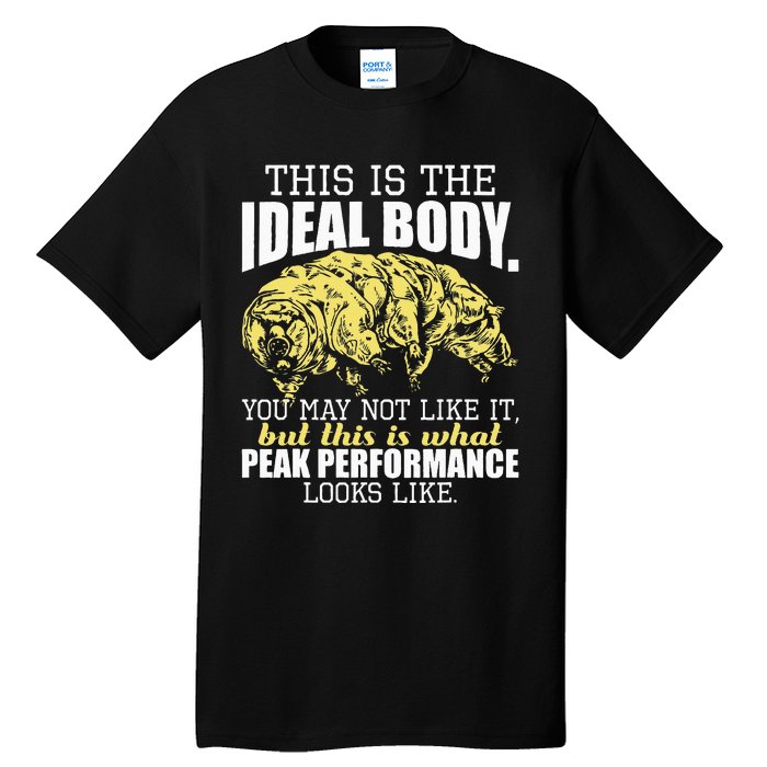 The Ideal Body You May Not Like It Tardigrade Moss Piglet Tall T-Shirt