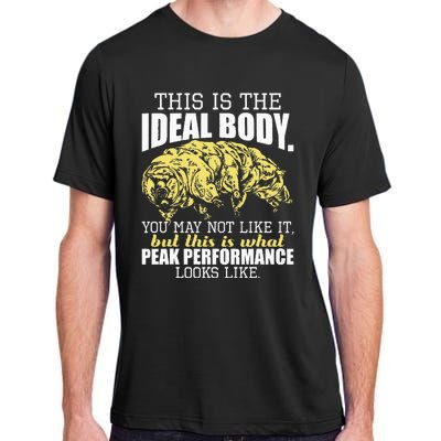 The Ideal Body You May Not Like It Tardigrade Moss Piglet Adult ChromaSoft Performance T-Shirt