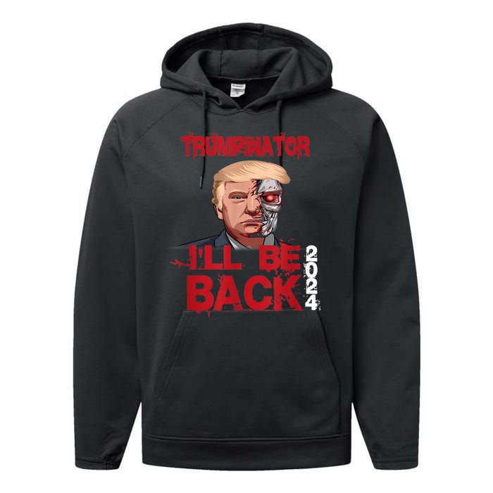 Trumpinator I'll Be Back 2024 Performance Fleece Hoodie