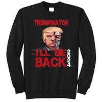 Trumpinator I'll Be Back 2024 Sweatshirt