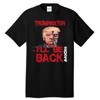 Trumpinator I'll Be Back 2024 Tall T-Shirt