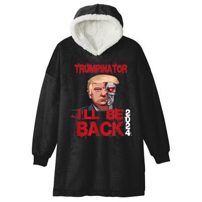 Trumpinator I'll Be Back 2024 Hooded Wearable Blanket