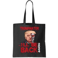 Trumpinator I'll Be Back 2024 Tote Bag