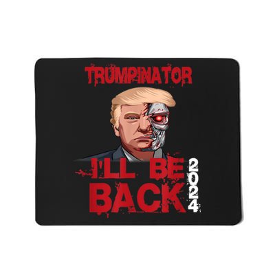 Trumpinator I'll Be Back 2024 Mousepad