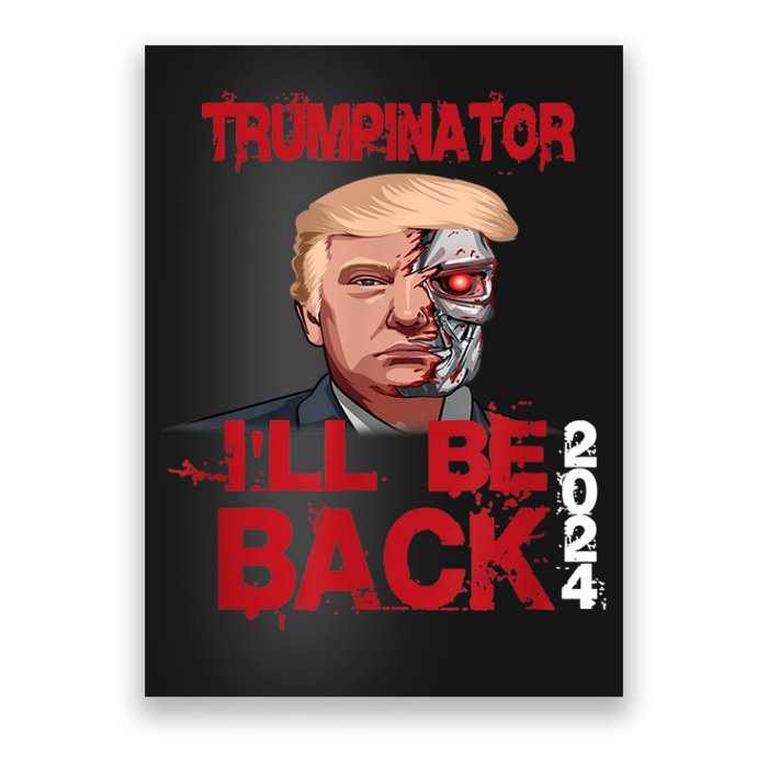 Trumpinator I'll Be Back 2024 Poster