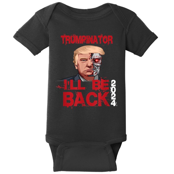 Trumpinator I'll Be Back 2024 Baby Bodysuit