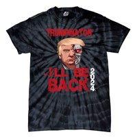 Trumpinator I'll Be Back 2024 Tie-Dye T-Shirt