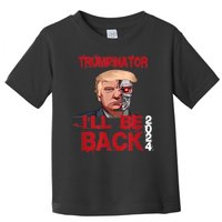 Trumpinator I'll Be Back 2024 Toddler T-Shirt